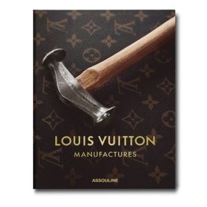 LIVRE  LOUIS VUITTON  MANUFACTURES