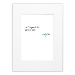 POSTER COCTEAU 08 A L'IMPOSSIBLE, JE SUIS TENU